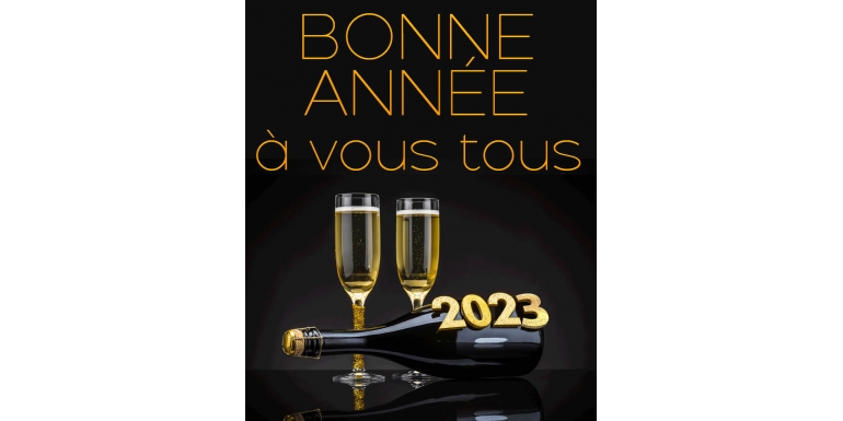 Bonne et Heureuse année 2023 !